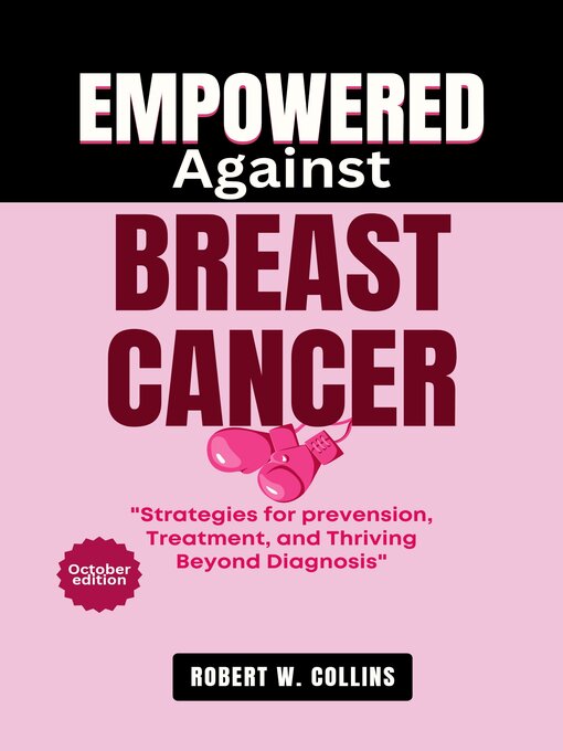 Title details for EMPOWERED AGAINST BREAST CANCER by ROBERT W. COLLINS - Available